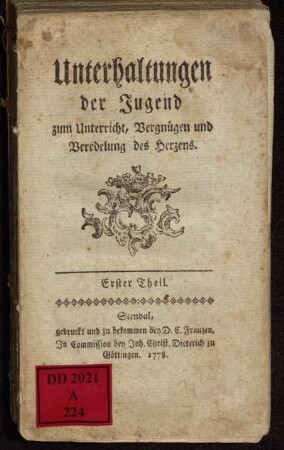 Theil 1: Unterhaltungen der Jugend zum Unterricht, Vergnügen und Veredelung des Herzens. Erster Theil