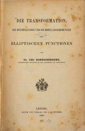 Die Transformation, die Multiplication und die Modulargleichungen der elliptischen Functionen