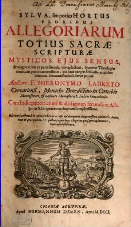 Sylva seu potius hortus floridus allegoriarum totius S. Scripturae
