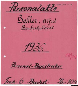 Beiräte für die Berufsschulen - Personalakten: Alfred Galler, Kreiswalter DAF.