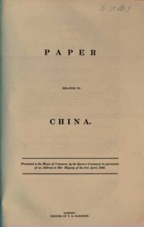 Paper relating to China : Presented to the house of Commons ... 1840