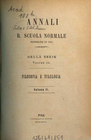 Annali della Scuola Normale Superiore di Pisa, Classe di Lettere e Filosofia. 2, 2. 1877