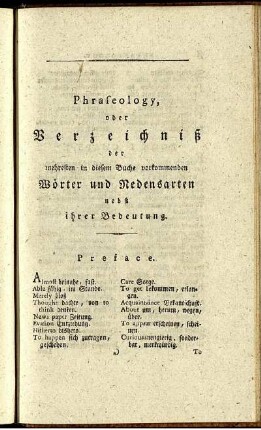 Phraseology, oder Verzeichniß der mehresten in diesem Buche vorkommenden Wörter und Redensarten nebst ihrer Bedeutung.
