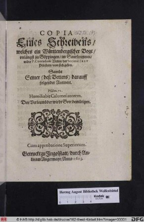 Copia Eines Schreibens/ welches ein Württenbergischer Vogt/ unlängst zu Göppingen/ im Saurbrunnen/ wider P. Conradum Vetter der Societet Jesu Priestern/ von sich geben : Sambt Seiner (deß Vetters) darauff folgender Antwort
