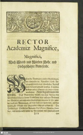 Rector Academiae Magnifice, Magnifici, Nach Stand und Würden Hohe, und Hochgeschätzte Anwesende