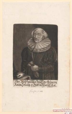 Wolfgang Heller, des Kleinern Rats, Losunger und Bäcker in Nürnberg