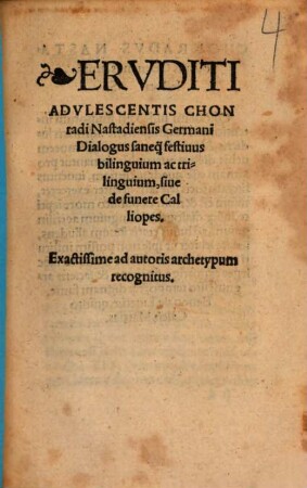 Eruditi Adulescentis Chonradi Nastadiensis Germani Dialogus sane quam festivus bilinguium ac trilinguium, sive de funere Calliopes