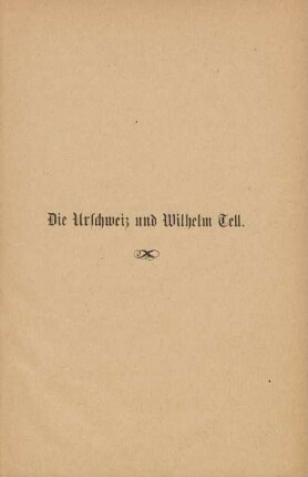 Die Urschweiz und Wilhelm Tell