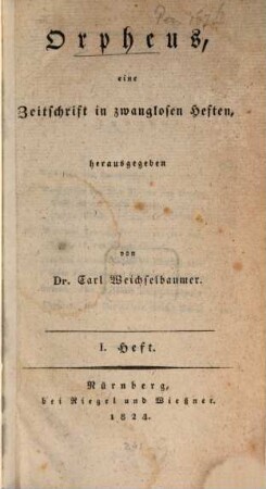 Orpheus : eine Zeitschr. in zwanglosen Heften. 1. 1824