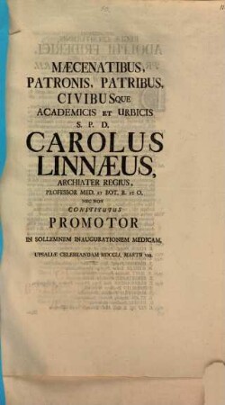 Maecenatibus, Patronis ... S. P. D. : [Programma in inaugurat. med. d. VIII. Mart. celebr.: quo de progressu Facultatis med. in Acad. Upsal. disseritur]