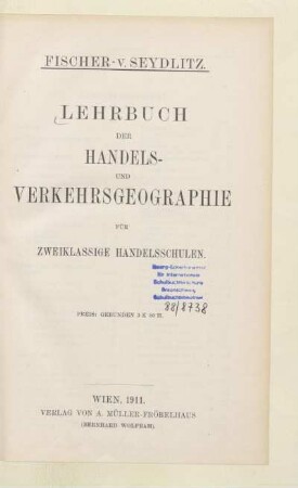 Lehrbuch der Handels- und Verkehrsgeographie für zweiklassige Handelsschulen