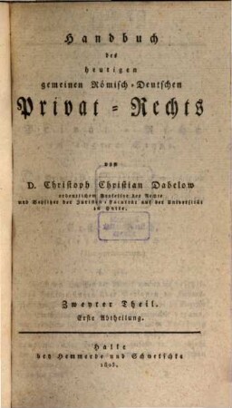 Handbuch des heutigen gemeinen Römisch-deutschen Privat-Rechts, 2,1