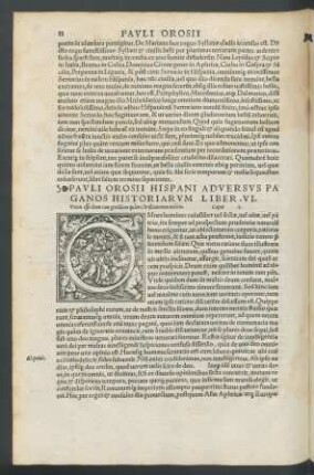 Pauli Orosii Hispani Adversus Paganos Historiarum Liber .VI.