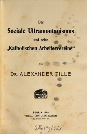 Der soziale Ultramontanismus und seine "Katholischen Arbeitervereine"