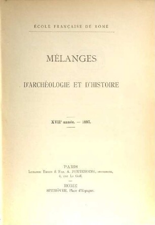 Mélanges d'archéologie et d'histoire, 17. 1897