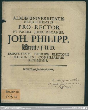 Almae Universitatis Erfordiensis Pro-Rector Et Facult. Iurid. Decanus, Joh. Philipp. Streit, I. U. D. Eminentissimi Principis Electoris Moguntini Consiliarius Regiminis : [Programma de juris ignorantia ad praescriptionem non sufficiente]