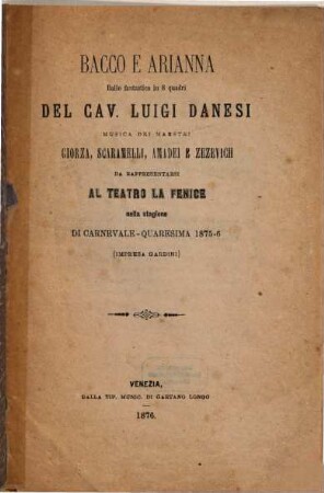 Bacco e Arianna : ballo fantastico in 8 quadri ; da rappresentarsi al Teatro La Fenice nella stagione di carnevale - quaresima 1875 - 6