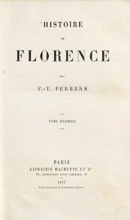 Histoire de Florence : depuis ses origines jusqu'à la domination des Medicis. 1