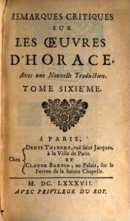 Remarques critiques sur les oeuvres d'Horace : avec une nouvelle traduction, 6