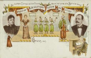 Dresdner Volkssänger Truppe Max Müller. - Bei frohem Sang u. gutem Trank, [...]