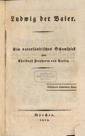 Ludwig der Baier : Ein vaterländisches Schauspiel