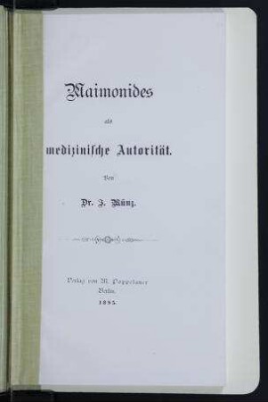 Maimonides als medizinische Autorität / von I. Münz