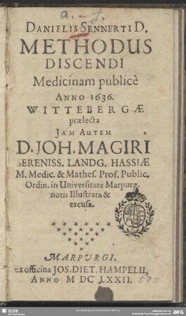 Danielis Sennerti D. Methodus Discendi Medicinam : publicè Anno 1636. Wittebergae praelecta