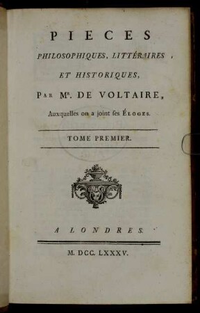 1: Pieces Philosophiques, Littéraires Et Historiques. Tome Premier