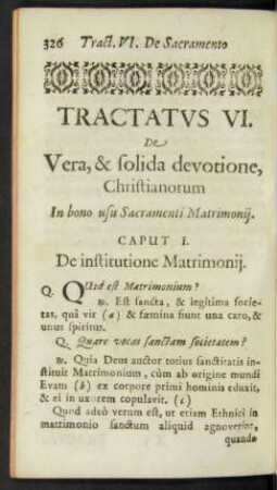 Tractatus VI. De Vera, & solida devotione, Christianorum In bono usu Sacramenti Matrimonii.