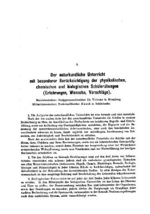 Der naturkundliche Unterricht mit besonderer Berücksichtigung der physikalischen, chemischen und biologischen Schülerübungen (Erfahrungen, Wünsche, Vorschläge) : [Leitsätze zur mündlichen Beratung]