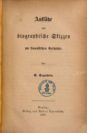 Aufsätze und biographische Skizzen zur französischen Geschichte