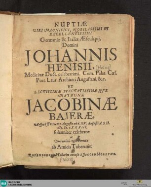 Nuptiae ... : [Hochzeitsgedicht auf Johann Heins, kurf. bajer. Leibarzt, u. Jacobine Bajer, 15. August 1633]