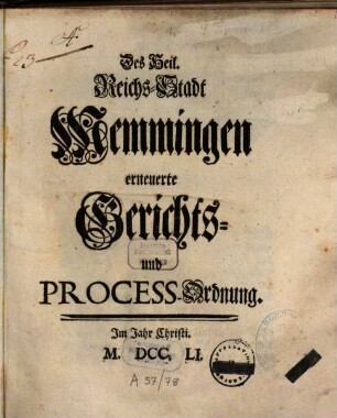 Des Heil. Reichs-Stadt Memmingen erneuerte Gerichts- und Process-Ordnung