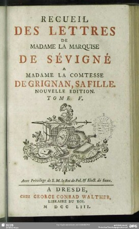 5: Recueil Des Lettres De Madame La Marquise De Sévigné A Madame La Comtesse De Grignan, Sa Fille