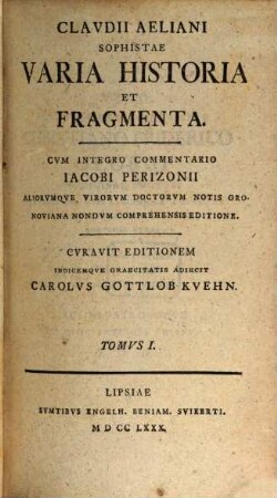 Clavdii Aeliani Sophistae Varia Historia Et Fragmenta, Tomvs I.