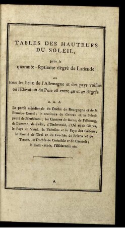 Tables des Hauteurs du Soleil, puor le quarante-septieme dégré de Latitude...