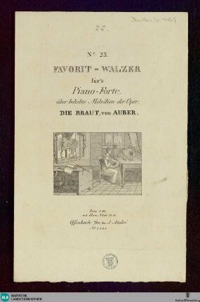Favorit-Walzer für's Piano-Forte über beliebte Melodien der Oper: Die Braut, von Auber : No. 23