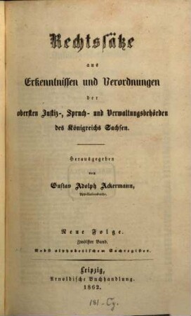 Rechtssätze aus Erkenntnissen und Verordnungen der obersten Justiz-, Spruch- und Verwaltungsbehörden des Königreichs Sachsen. 12. 1862
