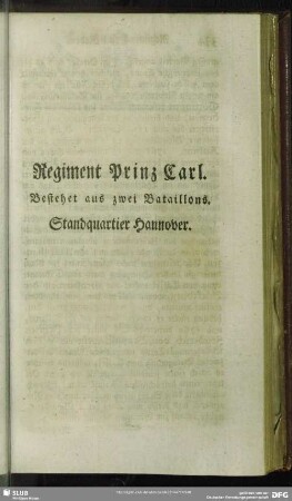 Regiment Prinz Carl : Bestehet aus zwei Bataillons. Standquartier Hannover