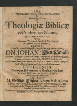 Disputatio Theologica Inauguralis, Et Prooemialis Prior, De Theologiae Biblicae vel Authenticae Natura, Ex I. Corinth. Cap. II. v. 7.