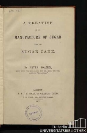 A treatise on the manufacture of sugar from the sugar cane