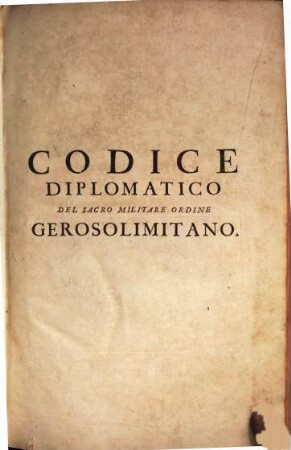 Codice Diplomatico Del Sacro Militare Ordine Gerosolimitano Oggi Di Malta. [2]