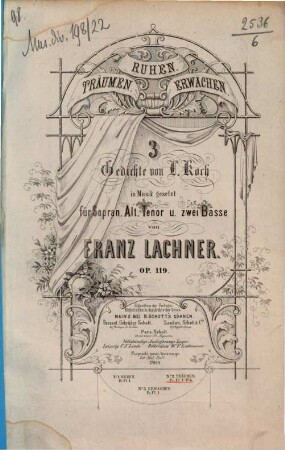 3 Gedichte von L. Koch : in Musik gesetzt für S. A. T. u. 2 Bässe ; op. 119, 2. Träumen. - 9 S. - Pl.Nr. 17994.2