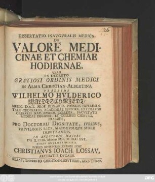 Dissertatio Inavgvralis Medica. De Valore Medicinae Et Chemiae Hodiernae.