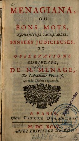 Menagiana : ou bons mots, rencontres agréables, pensées judicieuses, et observations curieuses