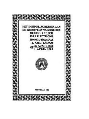 Het Koninklijk bezoek aan de Groote Synagoge der Nederlandsch Israelitische Hoofdsynagoge te Amsterdam op 26 Adar II 5684, 1. April 1924