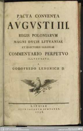 Pacta Conventa Augusti III. Regis Poloniarum Magni Ducis Litvaniae Et Electoris Saxoniae Commentario Perpetuo Illustrata