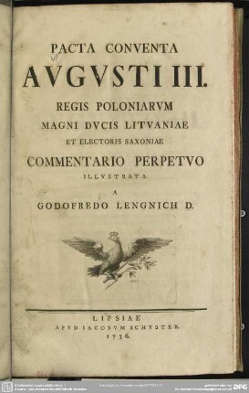 Pacta Conventa Augusti III. Regis Poloniarum Magni Ducis Litvaniae Et Electoris Saxoniae Commentario Perpetuo Illustrata