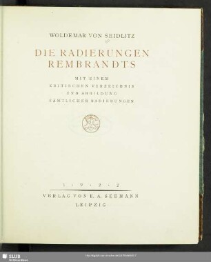 Die Radierungen Rembrandts : mit einem kritischen Verzeichnis und Abbildungen sämtlicher Radierungen
