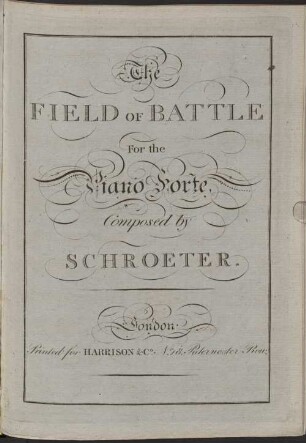 The FIELD OF BATTLE For the Piano Forte, Composed by SCHROETER